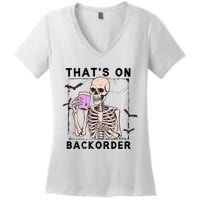 Funny Halloween Pharmacy Tech Skeleton ThatS Backorder Women's V-Neck T-Shirt