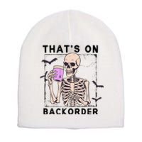 Funny Halloween Pharmacy Tech Skeleton ThatS Backorder Short Acrylic Beanie