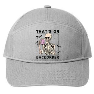 Funny Halloween Pharmacy Tech Skeleton ThatS Backorder 7-Panel Snapback Hat