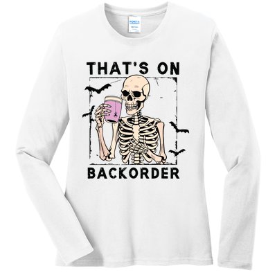 Funny Halloween Pharmacy Tech Skeleton ThatS Backorder Ladies Long Sleeve Shirt