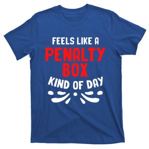 Funny Hockey Penalty Box Hockey Players Goalie Hockey Fan Funny Gift T-Shirt