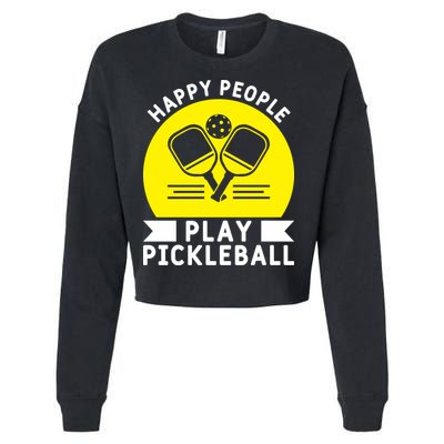 Funny Happy People Play Pickleball Paddles Player Gift Cropped Pullover Crew