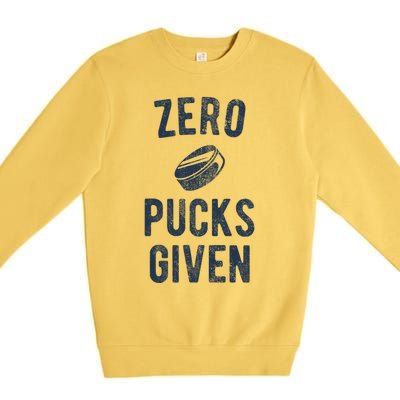 Funny Hockey Pun Zero Pucks Given Meaningful Gift Premium Crewneck Sweatshirt