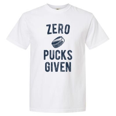 Funny Hockey Pun Zero Pucks Given Meaningful Gift Garment-Dyed Heavyweight T-Shirt