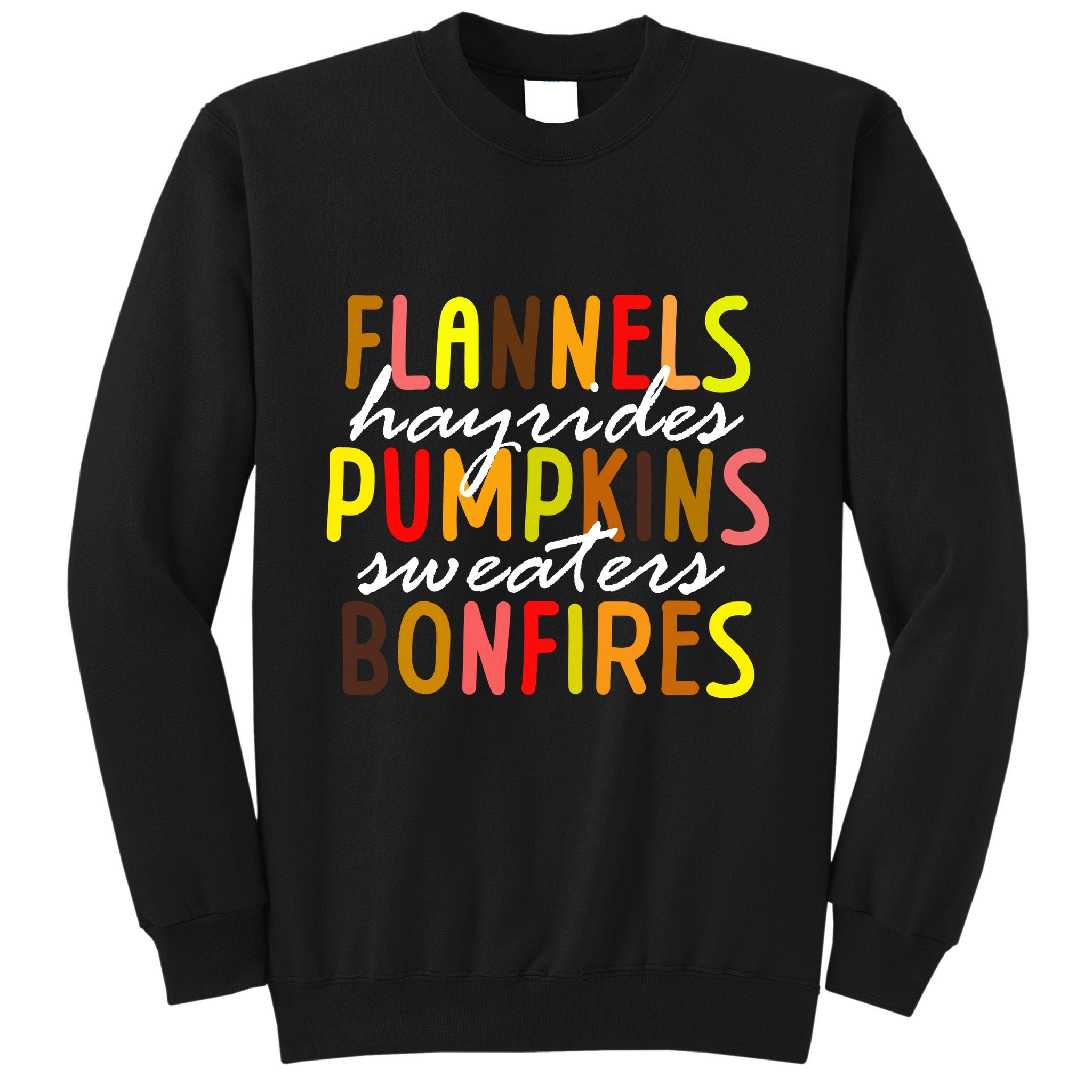 Flannels Hayrides Pumpkins Sweaters Bonfires Tall Sweatshirt