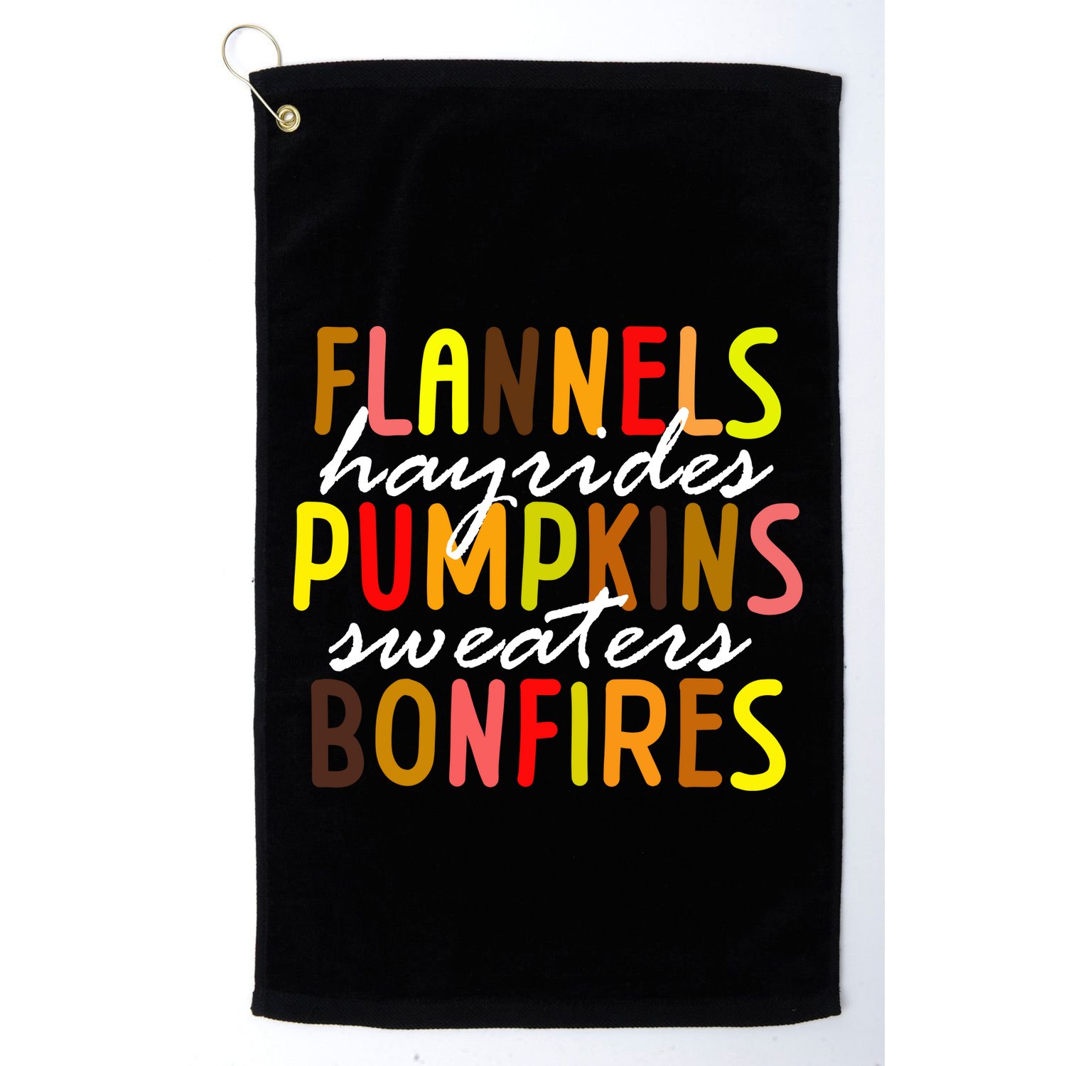 Flannels Hayrides Pumpkins Sweaters Bonfires Golf Towel