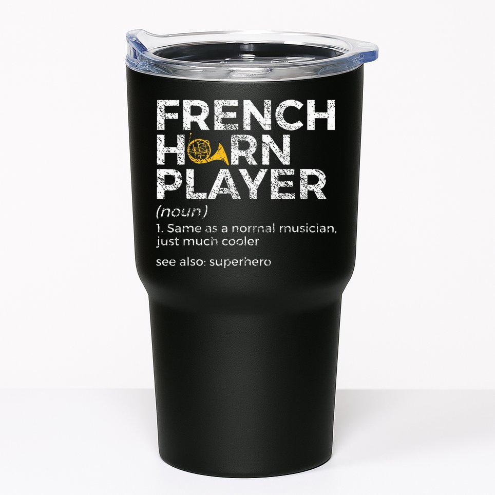 French Horn Player Definition Funny French Horn Tumbler