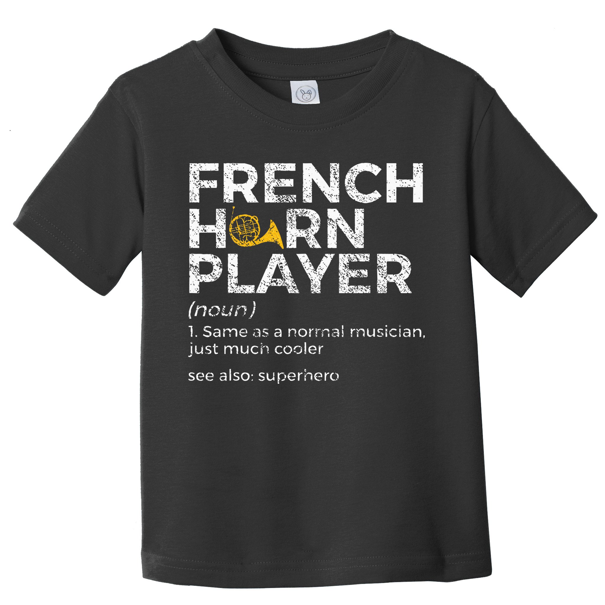 French Horn Player Definition Funny French Horn Toddler T-Shirt