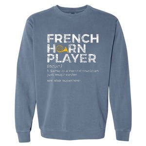 French Horn Player Definition Funny French Horn Garment-Dyed Sweatshirt