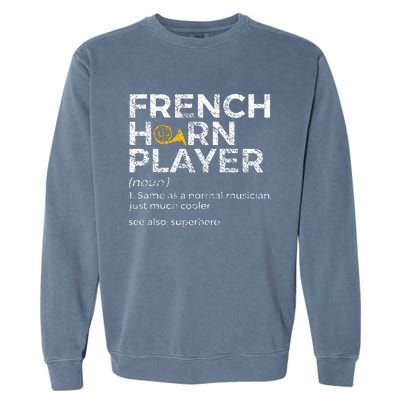 French Horn Player Definition Funny French Horn Garment-Dyed Sweatshirt