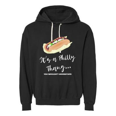 Funny Hoagie, Philadelphia Citizen, Its A Philly Thing Garment-Dyed Fleece Hoodie