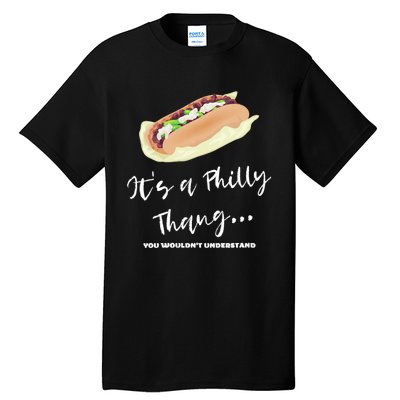 Funny Hoagie, Philadelphia Citizen, Its A Philly Thing Tall T-Shirt