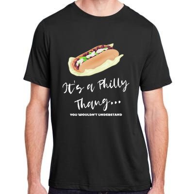 Funny Hoagie, Philadelphia Citizen, Its A Philly Thing Adult ChromaSoft Performance T-Shirt