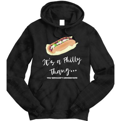 Funny Hoagie, Philadelphia Citizen, Its A Philly Thing Tie Dye Hoodie