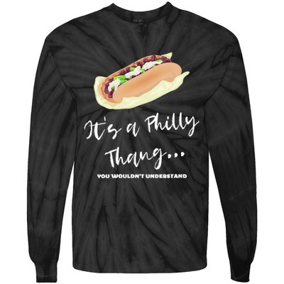 Funny Hoagie, Philadelphia Citizen, Its A Philly Thing Tie-Dye Long Sleeve Shirt