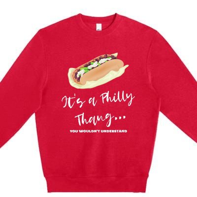 Funny Hoagie, Philadelphia Citizen, Its A Philly Thing Premium Crewneck Sweatshirt