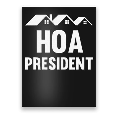 Funny Hoa President Funny Homeowners Association Poster