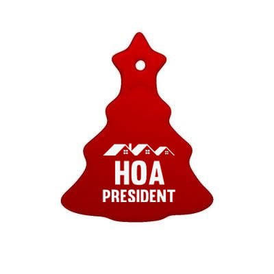 Funny Hoa President Funny Homeowners Association Ceramic Tree Ornament