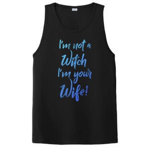 Funny Halloween Quote Im Not A Witch Im Your Wife Meaningful Gift PosiCharge Competitor Tank