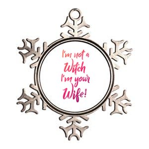 Funny Halloween Quote Im Not A Witch Im Your Wife Meaningful Gift Metallic Star Ornament