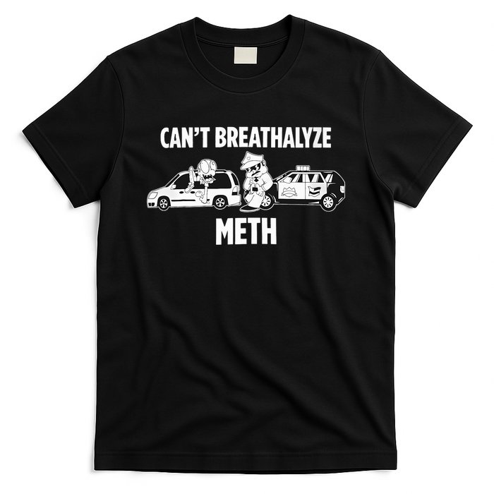 Funny Humor Quote Saying Can’T Breathalyze Meth T-Shirt