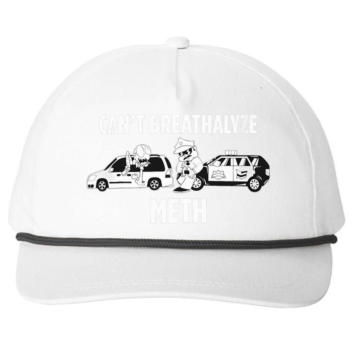 Funny Humor Quote Saying Can’T Breathalyze Meth Snapback Five-Panel Rope Hat