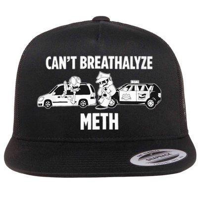 Funny Humor Quote Saying Can’T Breathalyze Meth Flat Bill Trucker Hat