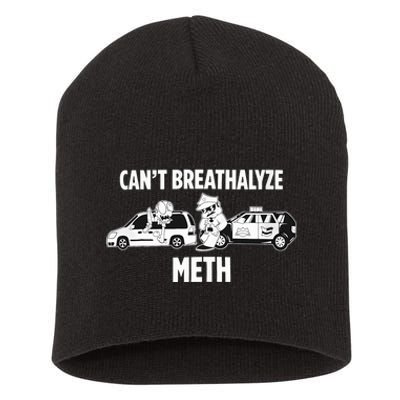 Funny Humor Quote Saying Can’T Breathalyze Meth Short Acrylic Beanie