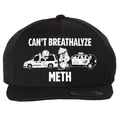 Funny Humor Quote Saying Can’T Breathalyze Meth Wool Snapback Cap