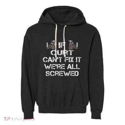 Funny Handyman Quote Personalized Curt Gift Garment-Dyed Fleece Hoodie
