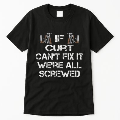 Funny Handyman Quote Personalized Curt Gift Tall T-Shirt