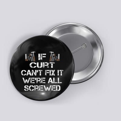 Funny Handyman Quote Personalized Curt Gift Button