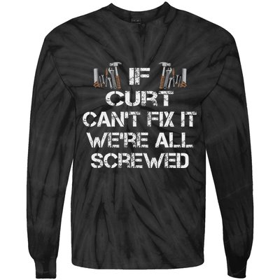 Funny Handyman Quote Personalized Curt Gift Tie-Dye Long Sleeve Shirt
