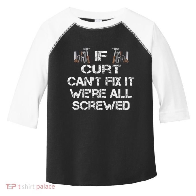 Funny Handyman Quote Personalized Curt Gift Toddler Fine Jersey T-Shirt