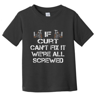 Funny Handyman Quote Personalized Curt Gift Toddler T-Shirt