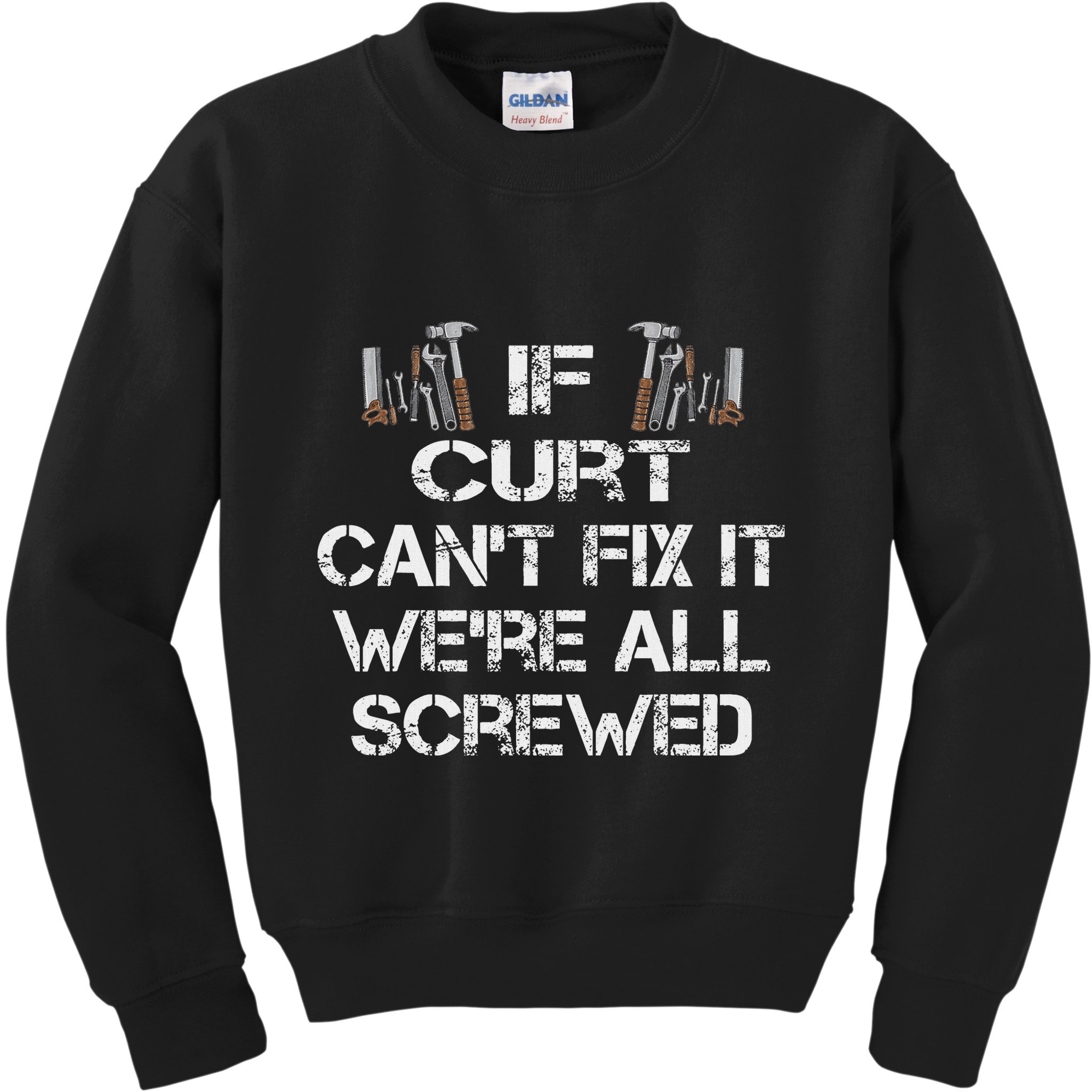 Funny Handyman Quote Personalized Curt Gift Kids Sweatshirt