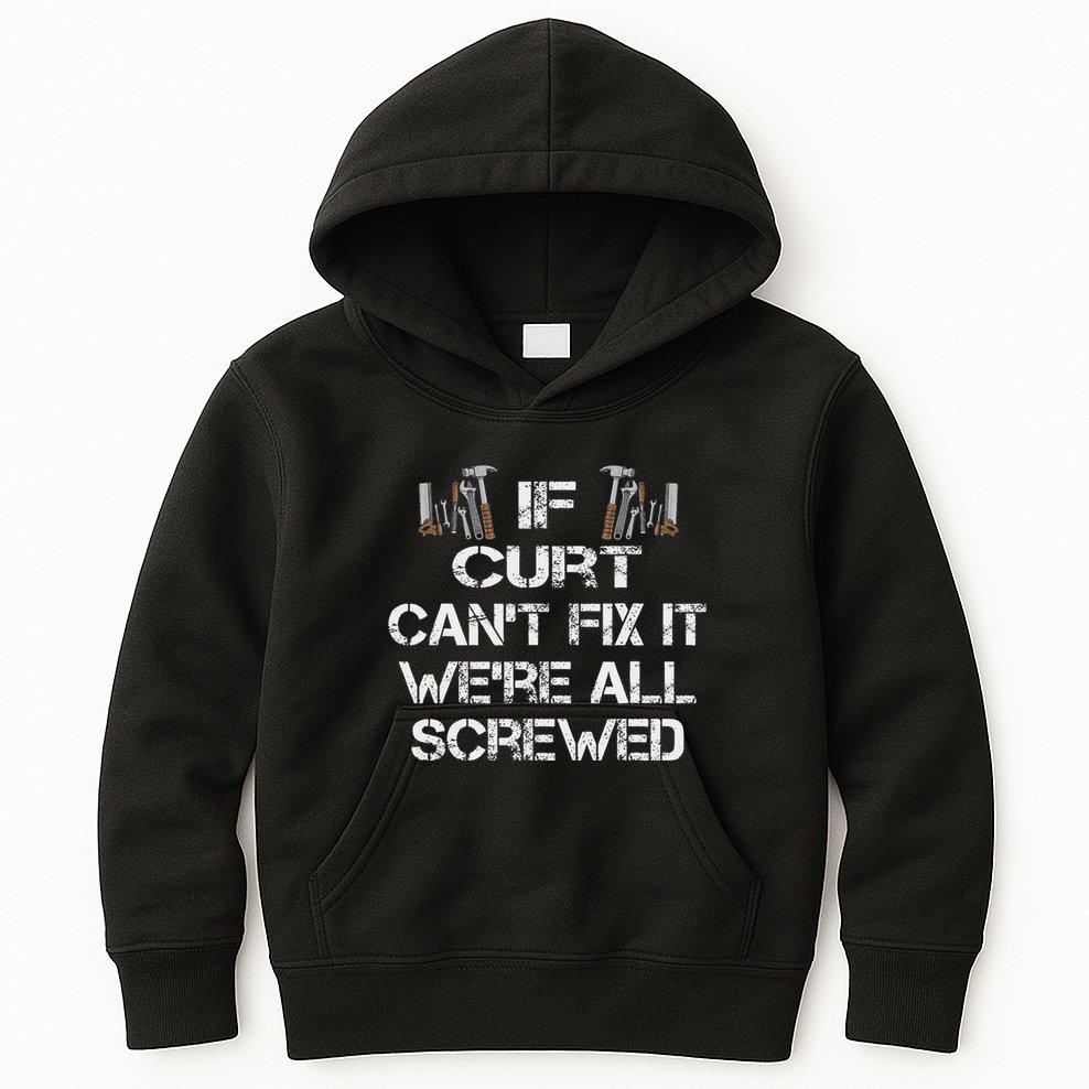 Funny Handyman Quote Personalized Curt Gift Kids Hoodie