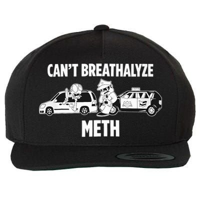 Funny Humor Quote Saying Can’T Breathalyze Meth Wool Snapback Cap