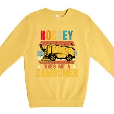 Funny Hockey Quotes Hockey Gives Me A Zamboner Vintage Funny Gift Premium Crewneck Sweatshirt