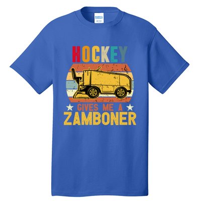 Funny Hockey Quotes Hockey Gives Me A Zamboner Vintage Funny Gift Tall T-Shirt