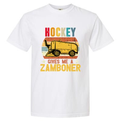 Funny Hockey Quotes Hockey Gives Me A Zamboner Vintage Funny Gift Garment-Dyed Heavyweight T-Shirt