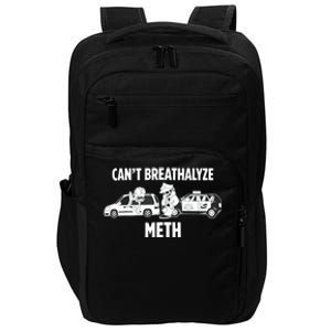 Funny Humor Quote Saying Can’T Breathalyze Meth Impact Tech Backpack