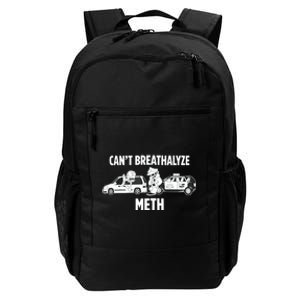 Funny Humor Quote Saying Can’T Breathalyze Meth Daily Commute Backpack