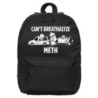 Funny Humor Quote Saying Can’T Breathalyze Meth 16 in Basic Backpack