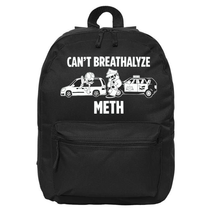 Funny Humor Quote Saying Can’T Breathalyze Meth 16 in Basic Backpack