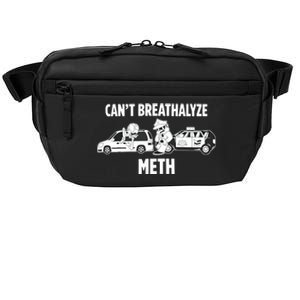 Funny Humor Quote Saying Can’T Breathalyze Meth Crossbody Pack