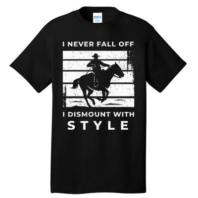 Funny Horse Quote Outfit For A Lover Of Horse Tall T-Shirt