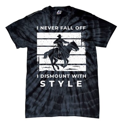 Funny Horse Quote Outfit For A Lover Of Horse Tie-Dye T-Shirt