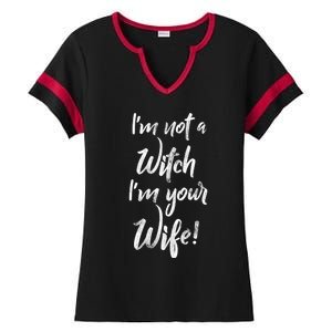 Funny Halloween Quote Im Not A Witch Im Your Wife Meaningful Gift Ladies Halftime Notch Neck Tee