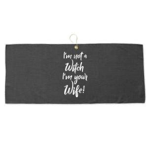 Funny Halloween Quote Im Not A Witch Im Your Wife Meaningful Gift Large Microfiber Waffle Golf Towel